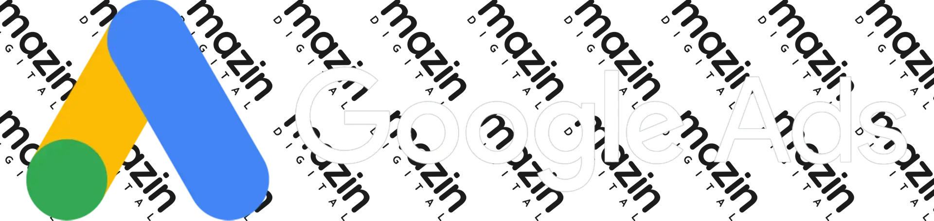 Google Ads – Part of Mazin Digital’s expert marketing tech stack