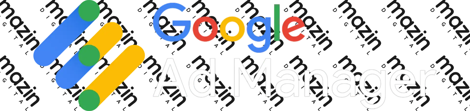 Google Ad Manager – Part of Mazin Digital’s expert marketing tech stack